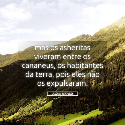 Picture 05 - Juízes 1:32 BSL - mas os asheritas viveram entre os cananeus, os - Bible Verse Picture