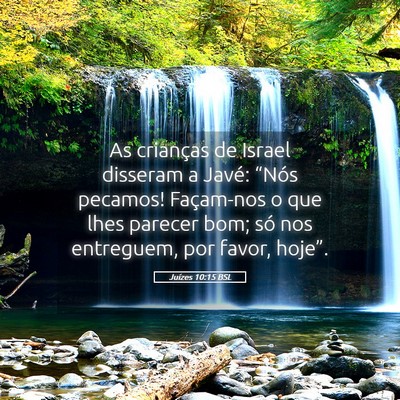 Picture 05 - Juízes 10:15 BSL - As crianças de Israel disseram a Javé: “Nós - Bible Verse Picture