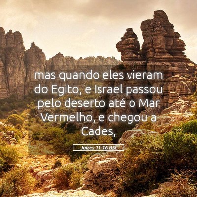 Picture 05 - Juízes 11:16 BSL - mas quando eles vieram do Egito, e Israel passou - Bible Verse Picture