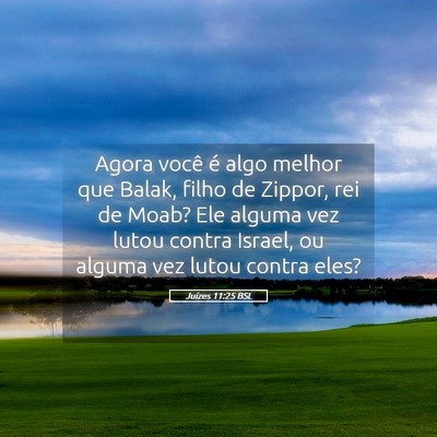 Picture 05 - Juízes 11:25 BSL - Agora você é algo melhor que Balak, filho de - Bible Verse Picture