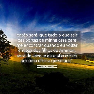 Picture 05 - Juízes 11:31 BSL - então será, que tudo o que sair das portas de - Bible Verse Picture