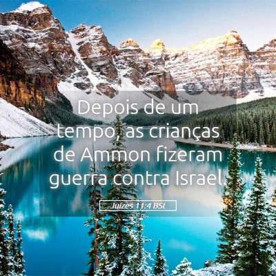 Picture 05 - Juízes 11:4 BSL - Depois de um tempo, as crianças de Ammon fizeram - Bible Verse Picture
