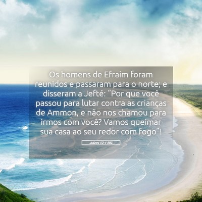 Picture 05 - Juízes 12:1 BSL - Os homens de Efraim foram reunidos e passaram - Bible Verse Picture