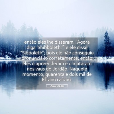 Picture 05 - Juízes 12:6 BSL - então eles lhe disseram, “Agora diga - Bible Verse Picture