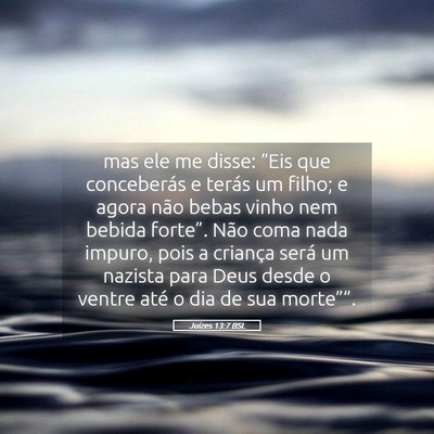Picture 05 - Juízes 13:7 BSL - mas ele me disse: “Eis que conceberás e terás - Bible Verse Picture