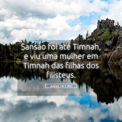 Picture 05 - Juízes 14:1 BSL - Sansão foi até Timnah, e viu uma mulher em - Bible Verse Picture