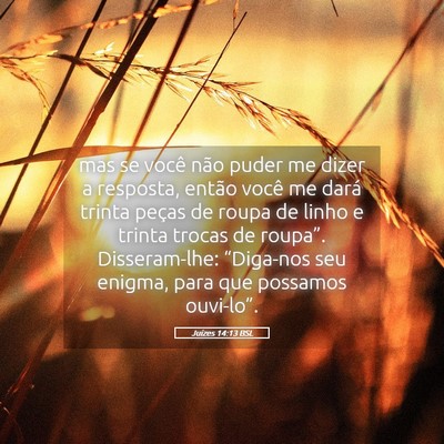 Picture 05 - Juízes 14:13 BSL - mas se você não puder me dizer a resposta, - Bible Verse Picture