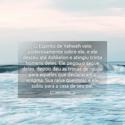 Picture 05 - Juízes 14:19 BSL - O Espírito de Yahweh veio poderosamente sobre - Bible Verse Picture