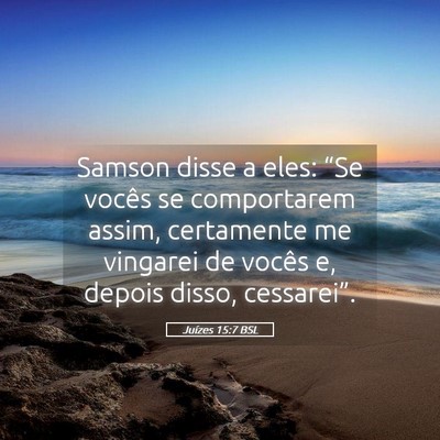 Picture 05 - Juízes 15:7 BSL - Samson disse a eles: “Se vocês se comportarem - Bible Verse Picture