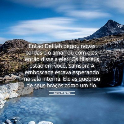 Picture 05 - Juízes 16:12 BSL - Então Delilah pegou novas cordas e o amarrou com - Bible Verse Picture