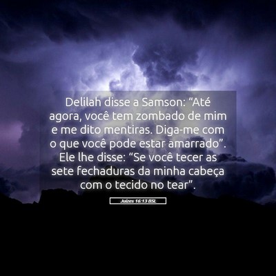 Picture 05 - Juízes 16:13 BSL - Delilah disse a Samson: “Até agora, você tem - Bible Verse Picture