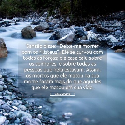 Picture 05 - Juízes 16:30 BSL - Sansão disse: “Deixe-me morrer com os - Bible Verse Picture