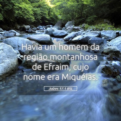 Picture 05 - Juízes 17:1 BSL - Havia um homem da região montanhosa de Efraim, - Bible Verse Picture