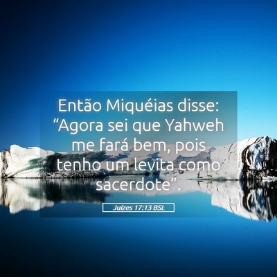 Picture 05 - Juízes 17:13 BSL - Então Miquéias disse: “Agora sei que Yahweh - Bible Verse Picture