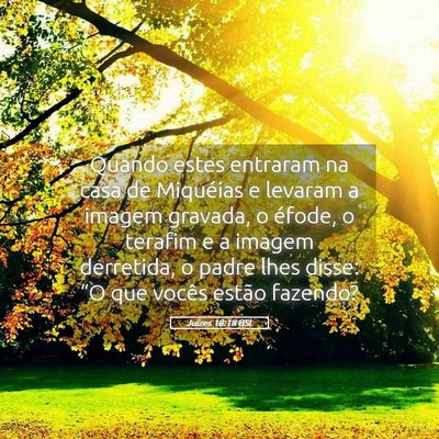 Picture 05 - Juízes 18:18 BSL - Quando estes entraram na casa de Miquéias e - Bible Verse Picture