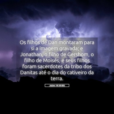 Picture 05 - Juízes 18:30 BSL - Os filhos de Dan montaram para si a imagem - Bible Verse Picture