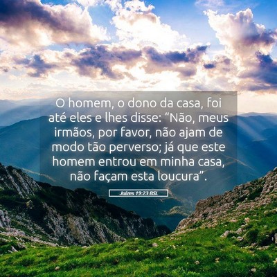 Picture 05 - Juízes 19:23 BSL - O homem, o dono da casa, foi até eles e lhes - Bible Verse Picture