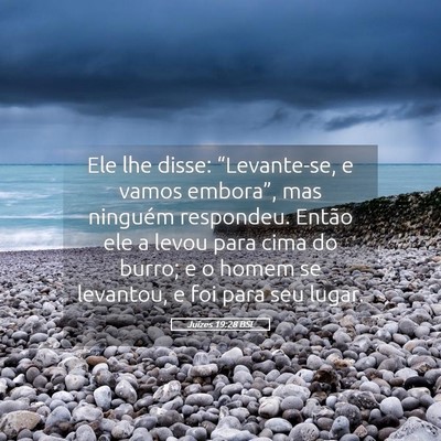 Picture 05 - Juízes 19:28 BSL - Ele lhe disse: “Levante-se, e vamos embora”, - Bible Verse Picture
