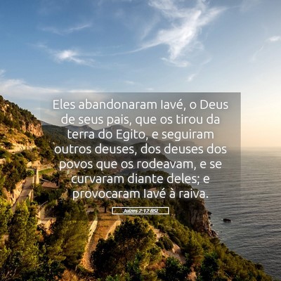 Picture 05 - Juízes 2:12 BSL - Eles abandonaram Iavé, o Deus de seus pais, que - Bible Verse Picture