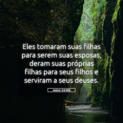 Picture 05 - Juízes 3:6 BSL - Eles tomaram suas filhas para serem suas esposas, - Bible Verse Picture