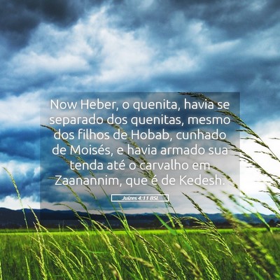 Picture 05 - Juízes 4:11 BSL - Now Heber, o quenita, havia se separado dos - Bible Verse Picture