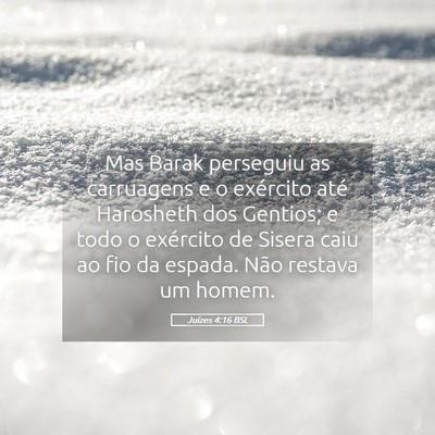Picture 05 - Juízes 4:16 BSL - Mas Barak perseguiu as carruagens e o exército - Bible Verse Picture