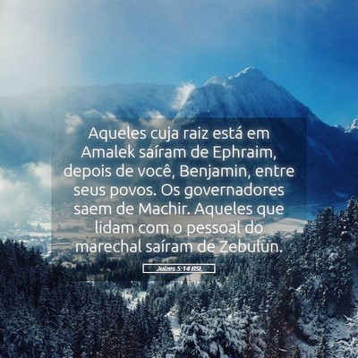 Picture 05 - Juízes 5:14 BSL - Aqueles cuja raiz está em Amalek saíram de - Bible Verse Picture