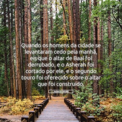 Picture 05 - Juízes 6:28 BSL - Quando os homens da cidade se levantaram cedo - Bible Verse Picture