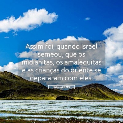 Picture 05 - Juízes 6:3 BSL - Assim foi, quando Israel semeou, que os - Bible Verse Picture