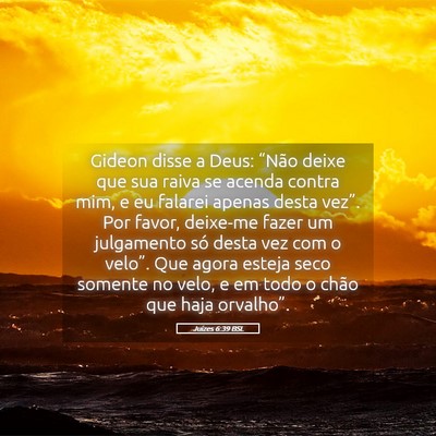 Picture 05 - Juízes 6:39 BSL - Gideon disse a Deus: “Não deixe que sua raiva - Bible Verse Picture