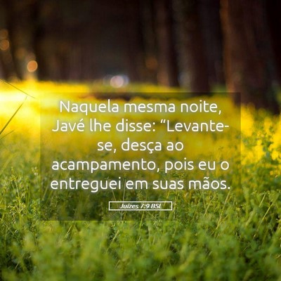 Picture 05 - Juízes 7:9 BSL - Naquela mesma noite, Javé lhe disse: - Bible Verse Picture