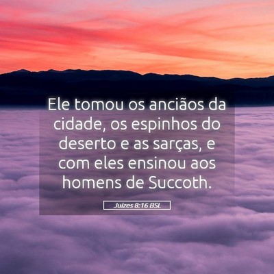 Picture 05 - Juízes 8:16 BSL - Ele tomou os anciãos da cidade, os espinhos do - Bible Verse Picture