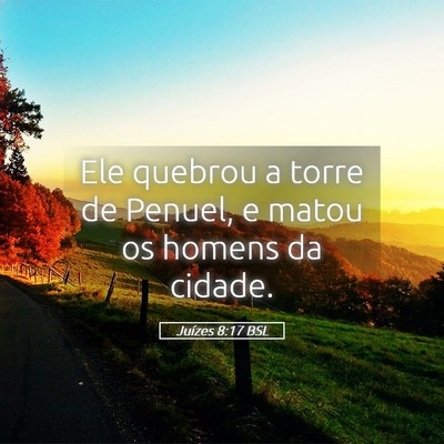 Picture 05 - Juízes 8:17 BSL - Ele quebrou a torre de Penuel, e matou os homens - Bible Verse Picture