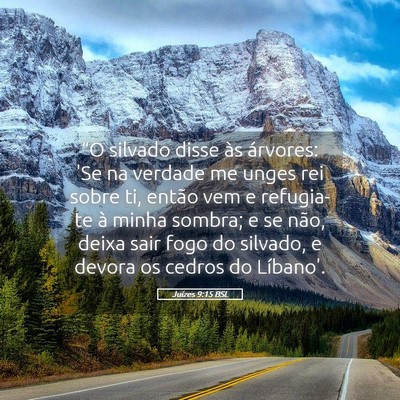 Picture 05 - Juízes 9:15 BSL - “O silvado disse às árvores: 'Se na verdade - Bible Verse Picture