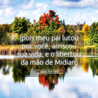 Picture 05 - Juízes 9:17 BSL - (pois meu pai lutou por você, arriscou sua vida, - Bible Verse Picture
