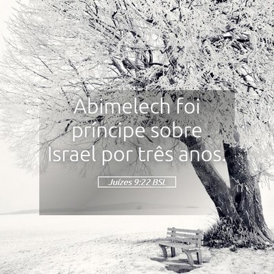 Picture 05 - Juízes 9:22 BSL - Abimelech foi príncipe sobre Israel por três - Bible Verse Picture