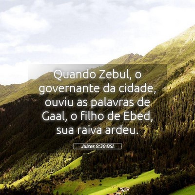 Picture 05 - Juízes 9:30 BSL - Quando Zebul, o governante da cidade, ouviu as - Bible Verse Picture