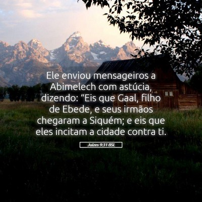Picture 05 - Juízes 9:31 BSL - Ele enviou mensageiros a Abimelech com astúcia, - Bible Verse Picture