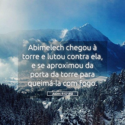 Picture 05 - Juízes 9:52 BSL - Abimelech chegou à torre e lutou contra ela, e - Bible Verse Picture