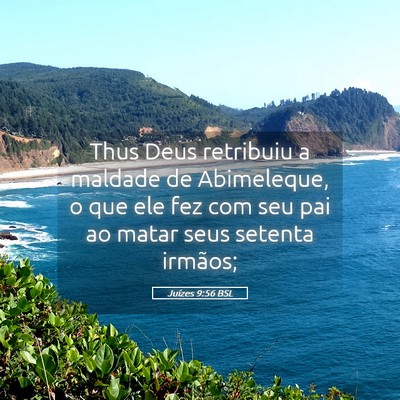 Picture 05 - Juízes 9:56 BSL - Thus Deus retribuiu a maldade de Abimeleque, o - Bible Verse Picture