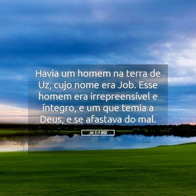 Picture 05 - Jó 1:1 BSL - Havia um homem na terra de Uz, cujo nome era Job. - Bible Verse Picture