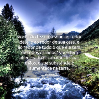 Picture 05 - Jó 1:10 BSL - Você não fez uma sebe ao redor dele, e ao redor - Bible Verse Picture