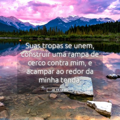 Picture 05 - Jó 19:12 BSL - Suas tropas se unem, construir uma rampa de cerco - Bible Verse Picture
