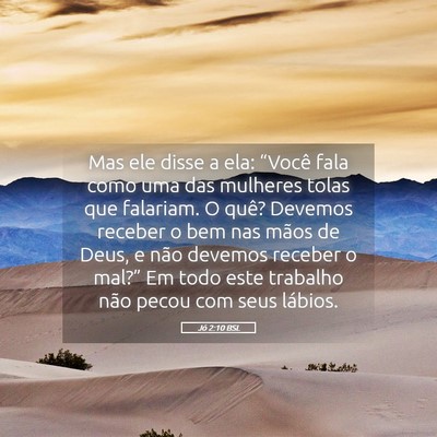 Picture 05 - Jó 2:10 BSL - Mas ele disse a ela: “Você fala como uma das - Bible Verse Picture