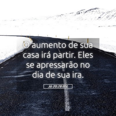 Picture 05 - Jó 20:28 BSL - O aumento de sua casa irá partir. Eles se - Bible Verse Picture