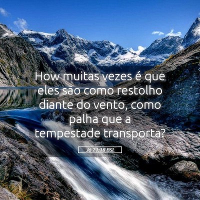Picture 05 - Jó 21:18 BSL - How muitas vezes é que eles são como restolho - Bible Verse Picture