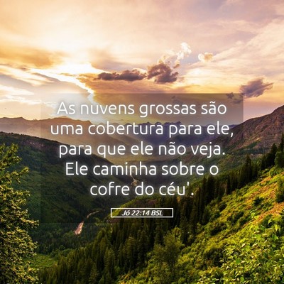 Picture 05 - Jó 22:14 BSL - As nuvens grossas são uma cobertura para ele, - Bible Verse Picture