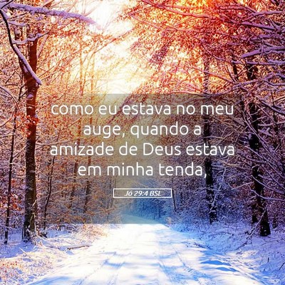 Picture 05 - Jó 29:4 BSL - como eu estava no meu auge, quando a amizade de - Bible Verse Picture