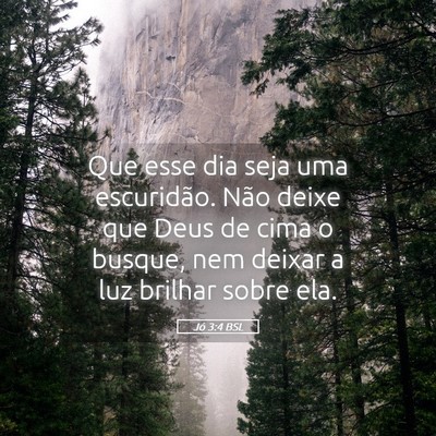 Picture 05 - Jó 3:4 BSL - Que esse dia seja uma escuridão. Não deixe que - Bible Verse Picture