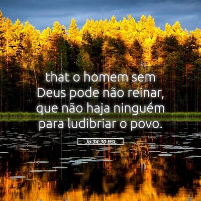 Picture 05 - Jó 34:30 BSL - that o homem sem Deus pode não reinar, que não - Bible Verse Picture